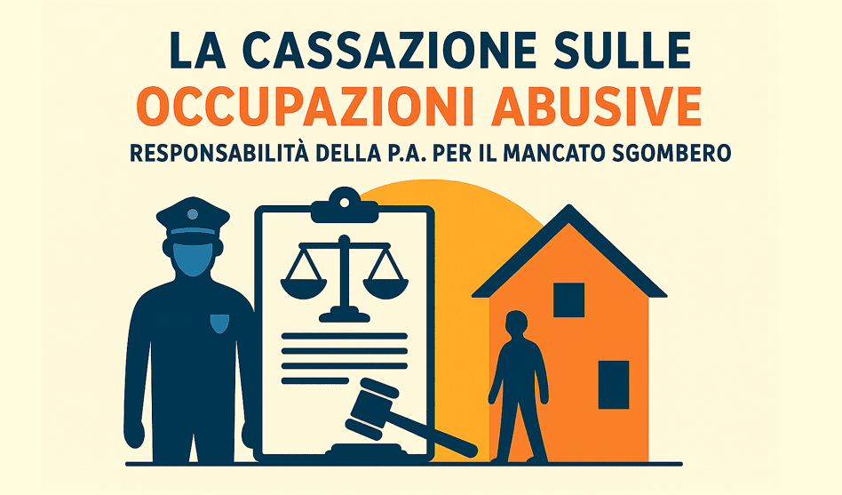 Cassazione civile: la responsabilità della PA per il mancato sgombero