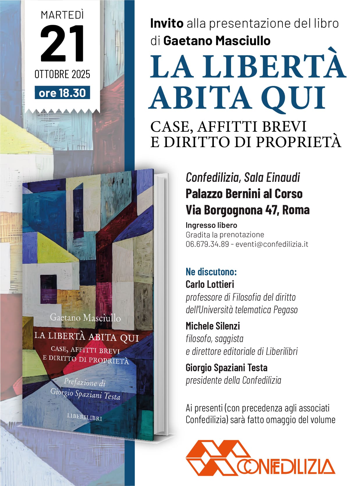 Presentazione del libro “La libertà abita qui. Case, affitti brevi e diritto di proprietà” di Gaetano Masciullo, edito da Liberilibri. Martedì 21 ottobre ore 18.30-  Sala Einaudi -  Confedilizia - Roma