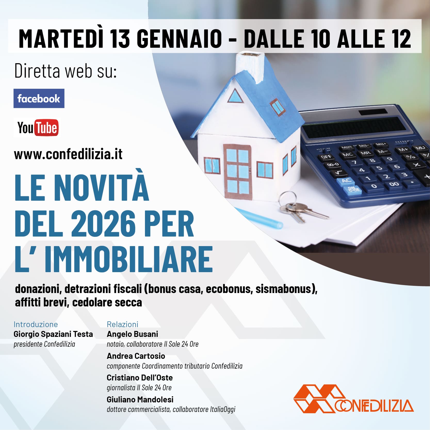 MARTEDÌ 13 GENNAIO - DALLE 10 ALLE 12 Seminario online "LE NOVITÀ DEL 2026 PER L’IMMOBILIARE" collegati al canale YouTube o alla pagina Facebook della Confedilzia